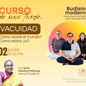 Curso: Vacuidad, ¿Cómo exite el mundo?